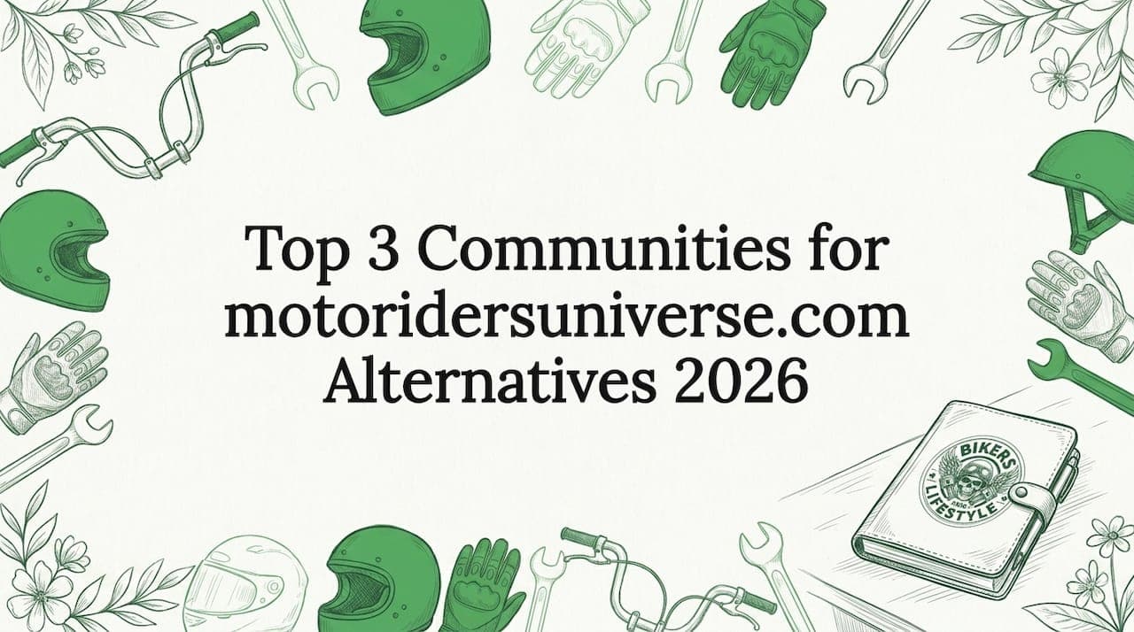 Top 3 Communities for motoridersuniverse.com Alternatives 2026
